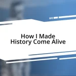 How I Made History Come Alive