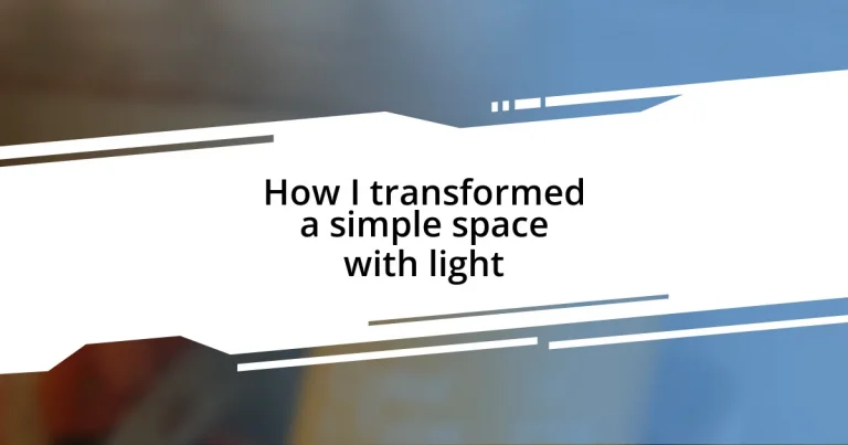 How I transformed a simple space with light