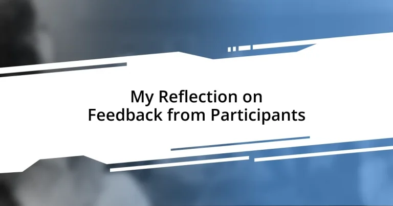 My Reflection on Feedback from Participants