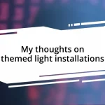 My thoughts on themed light installations