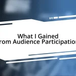 What I Gained from Audience Participation