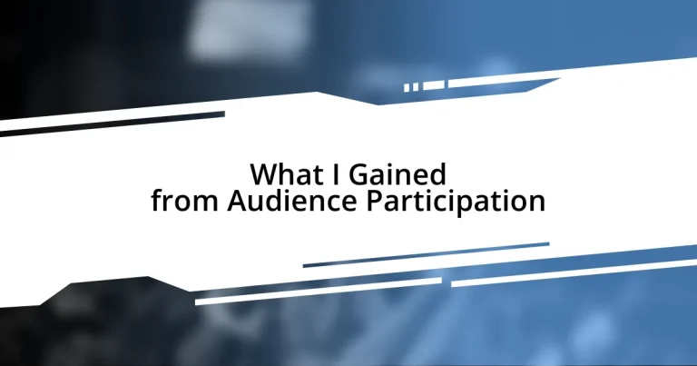 What I Gained from Audience Participation