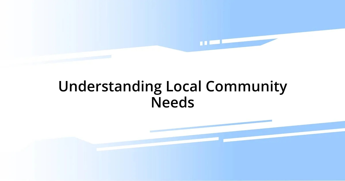 Understanding Local Community Needs