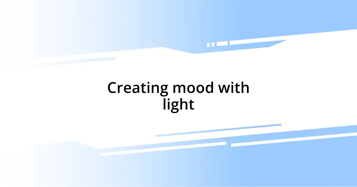 Creating mood with light