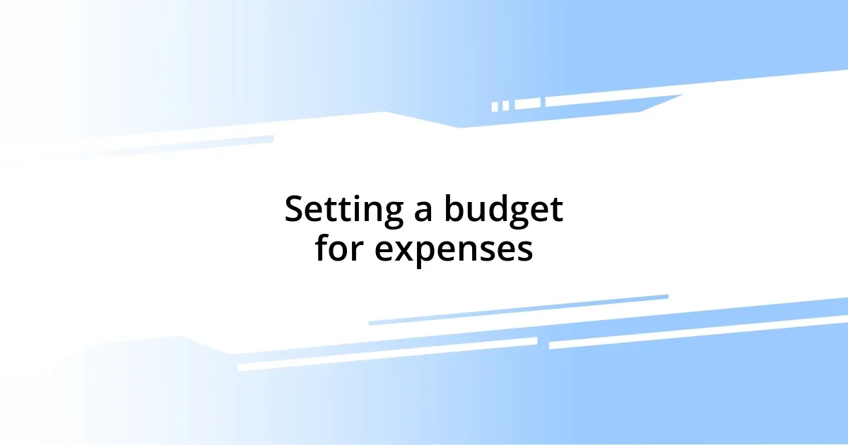 Setting a budget for expenses