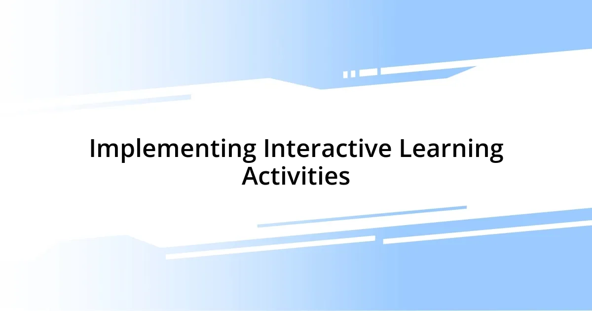 Implementing Interactive Learning Activities