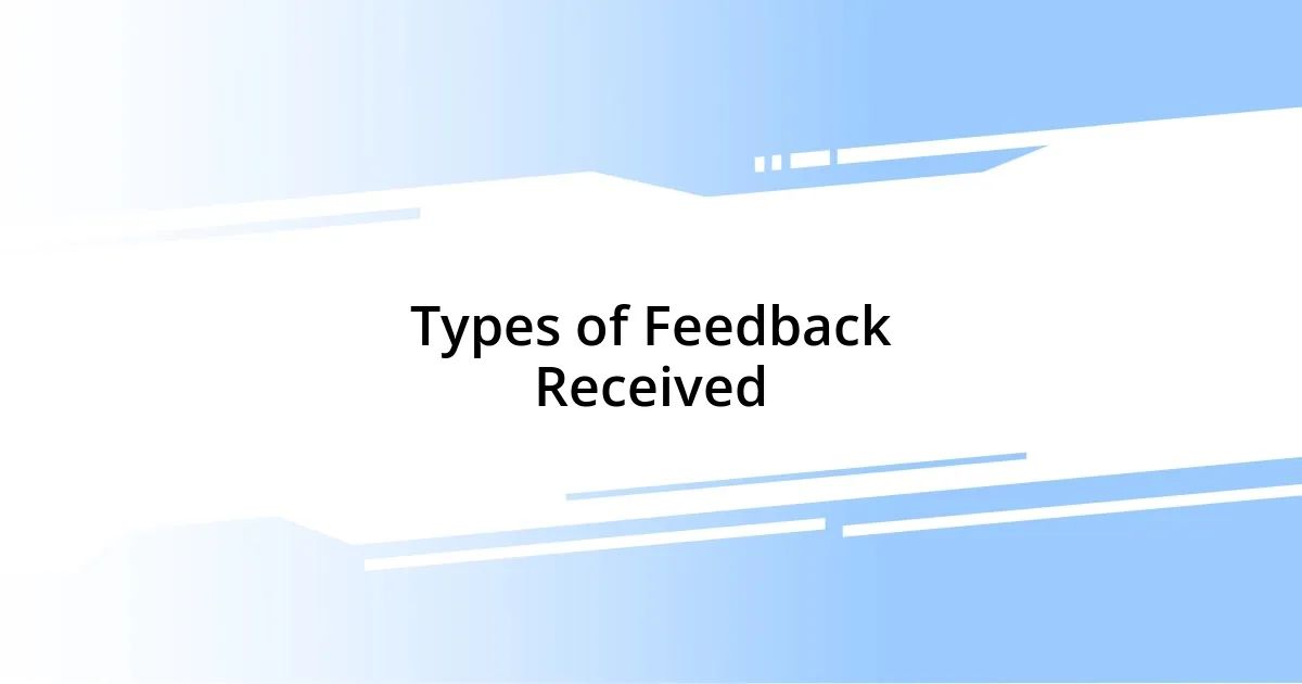 Types of Feedback Received