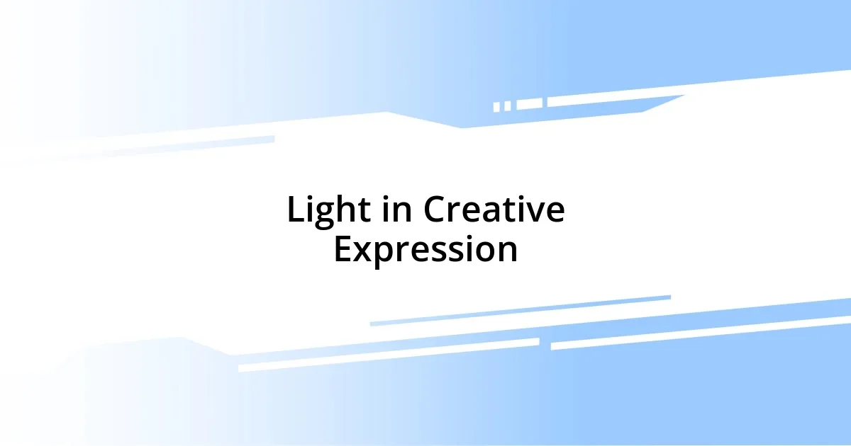 Light in Creative Expression