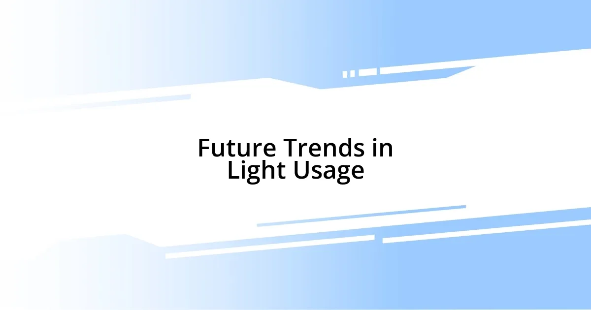 Future Trends in Light Usage