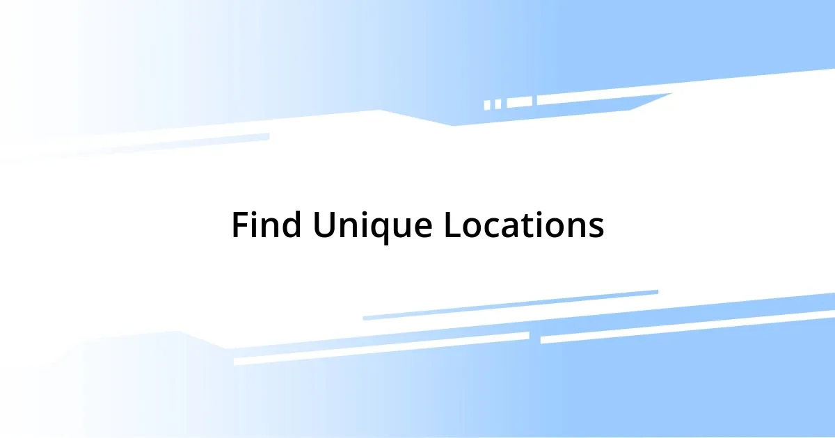 Find Unique Locations